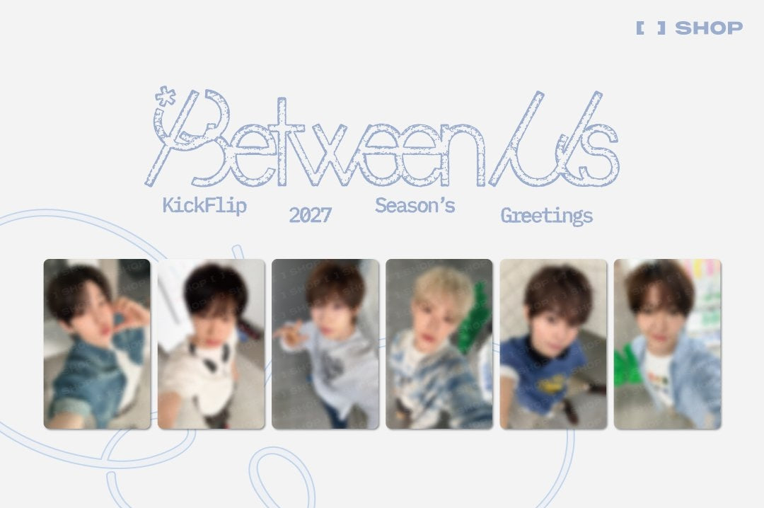 KICKFLIP [Between Us] 2027 Season's Greetings FANSHOP POB