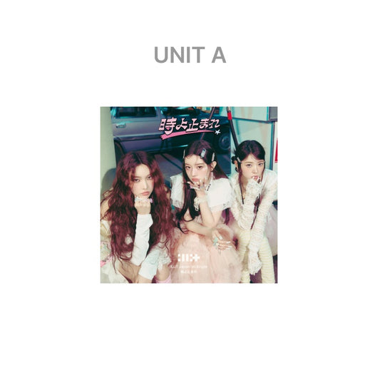 ILLIT <STOP TIME 時よ止まれ> JAPAN 1ST SINGLE UNIT A VER