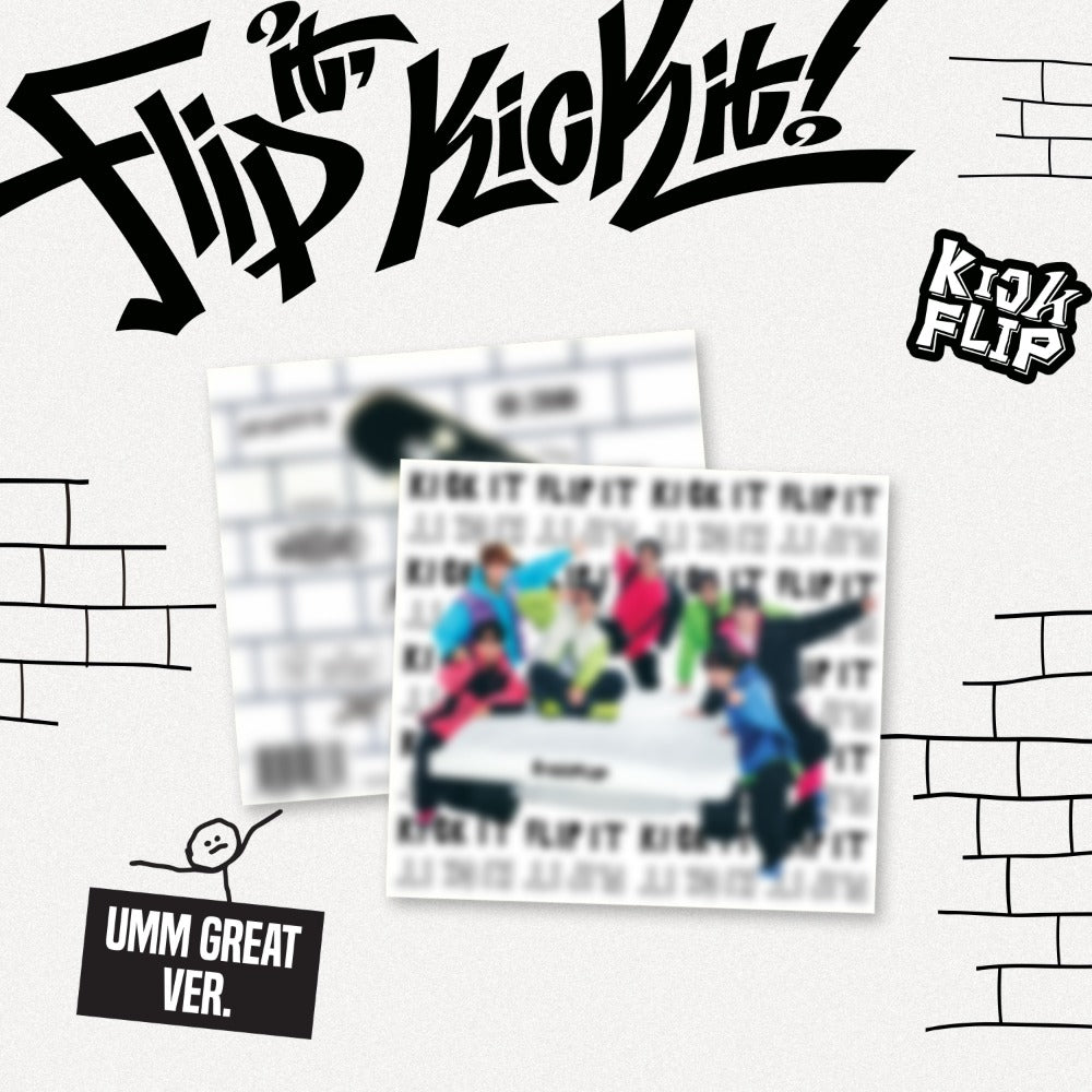 [PREORDER] KICK FLIP <Flip it, Kick it!> Umm Great ver.