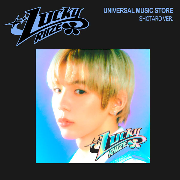 [PREORDER] RIIZE <LUCKY> UNIVERSAL MUSIC STORE Limited Edition