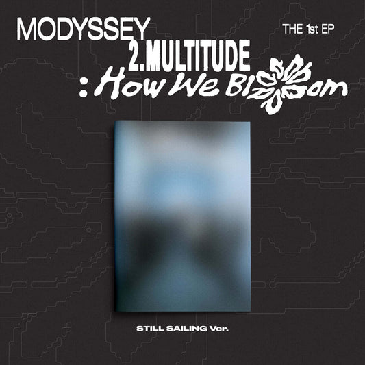 [PREORDER] MODYSSEY [2.Multitude: How We Bloom] STILL SAILING VER