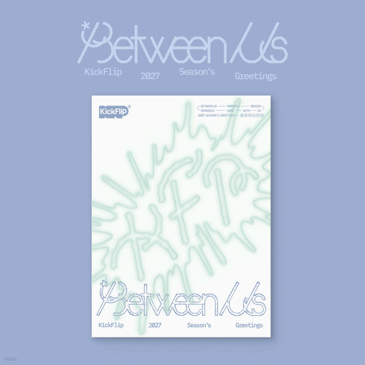 [PREORDER 27/10 CLOSED] KICKFLIP [Between Us] 2027 Season's Greetings