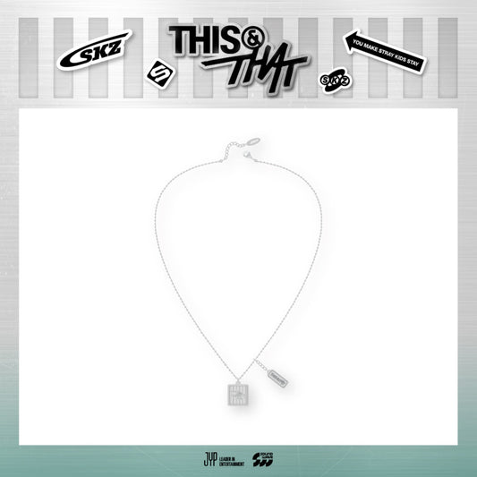 [PREORDER 19/8 CLOSED] STRAY KIDS <THIS & THAT> POP-UP STORE NECKLACE (24 POINTS)